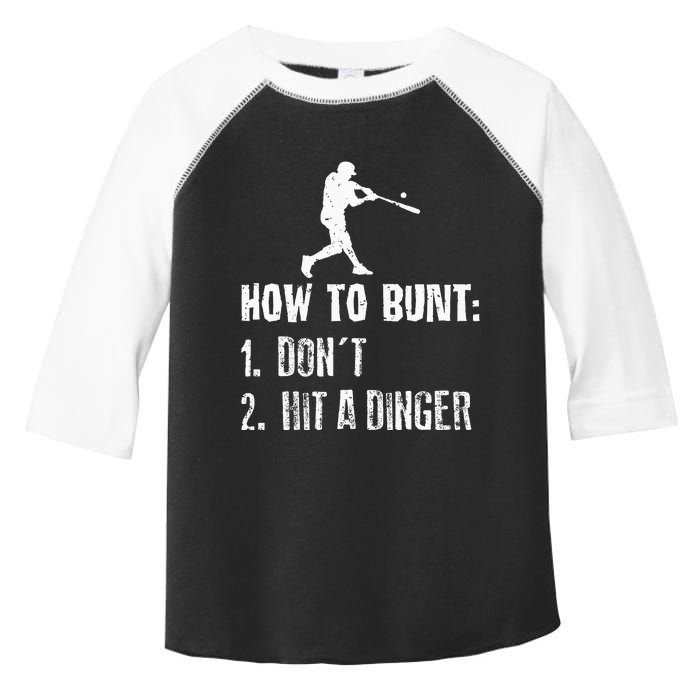 How To Bunt Dont Hit A Dinger Funny Baseball Toddler Fine Jersey T-Shirt