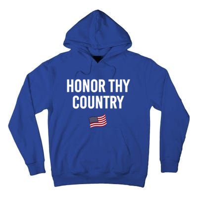 Honor Thy Country American Independence Usa Freedom Gift Tall Hoodie