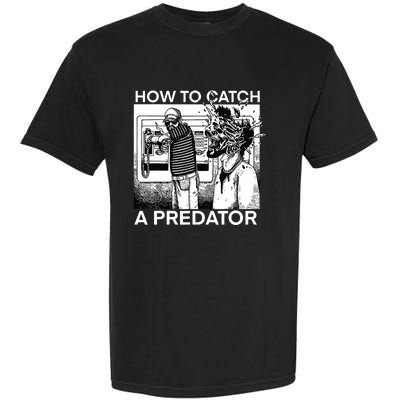 How To Catch A Predator Garment-Dyed Heavyweight T-Shirt