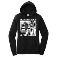 How To Catch A Predator Women's Pullover Hoodie