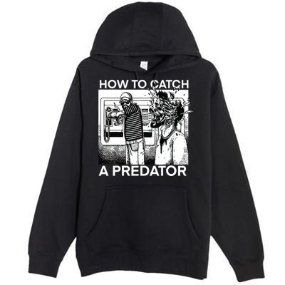 How To Catch A Predator Premium Pullover Hoodie