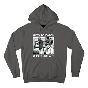 How To Catch A Predator Hoodie