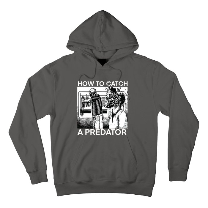 How To Catch A Predator Hoodie