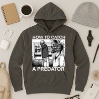 How To Catch A Predator Hoodie