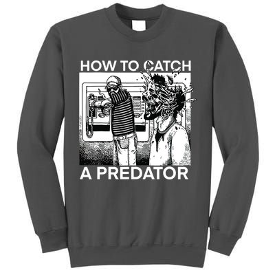 How To Catch A Predator Tall Sweatshirt
