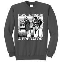 How To Catch A Predator Tall Sweatshirt