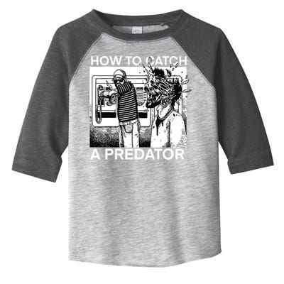 How To Catch A Predator Toddler Fine Jersey T-Shirt