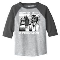 How To Catch A Predator Toddler Fine Jersey T-Shirt