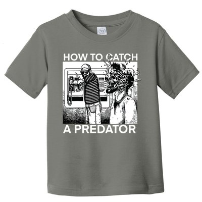 How To Catch A Predator Toddler T-Shirt