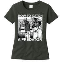 How To Catch A Predator Womens T-Shirt