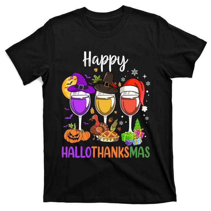 Halloween Thanksgiving Christmas Happy Hallothanksmas Wine T-Shirt