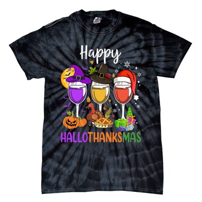 Halloween Thanksgiving Christmas Happy Hallothanksmas Wine Tie-Dye T-Shirt