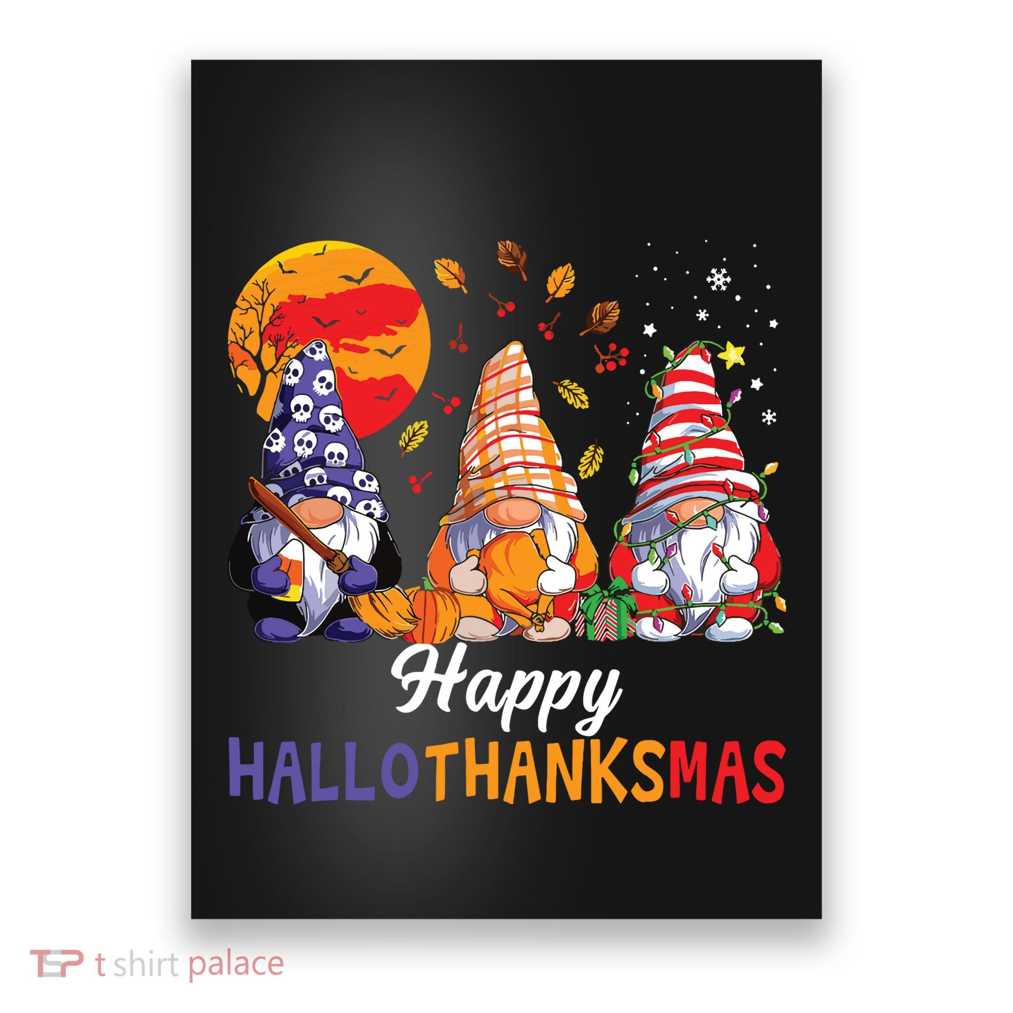 Halloween Thanksgiving Christmas Happy Hallothanksmas Gnomes Poster