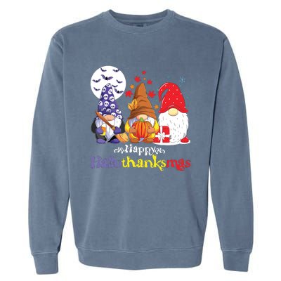 Halloween Thanksgiving Christmas Happy Hallothanksmas Gnomes Garment-Dyed Sweatshirt