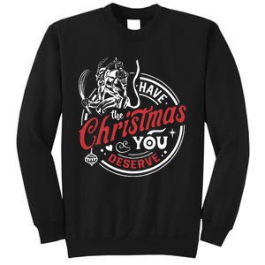 Have The Christmas You Deserve Krampus Christmas Horror Sweatshirt