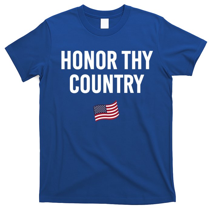 Honor Thy Country American Independence Usa Freedom Great Gift T-Shirt