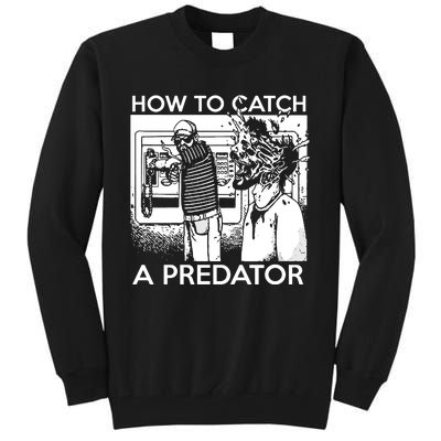 How To Catch A Predator Tall Sweatshirt