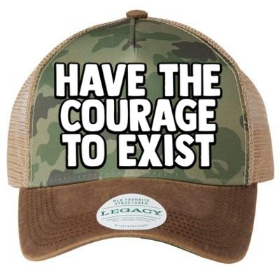 Have The Courage To Exist Meaningful Gift Legacy Tie Dye Trucker Hat