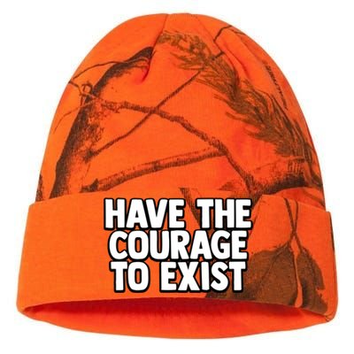 Have The Courage To Exist Meaningful Gift Kati Licensed 12" Camo Beanie