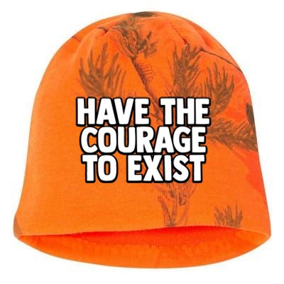 Have The Courage To Exist Meaningful Gift Kati - Camo Knit Beanie