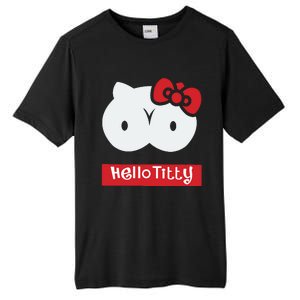 Hello Titty Cute Cat Boobs Butts Funny Meme Funny Mother’s Day Tall Fusion ChromaSoft Performance T-Shirt