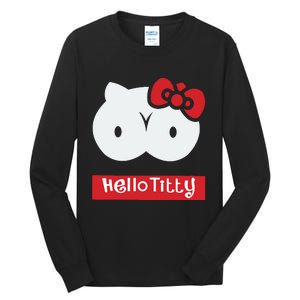 Hello Titty Cute Cat Boobs Butts Funny Meme Funny Mother’s Day Tall Long Sleeve T-Shirt