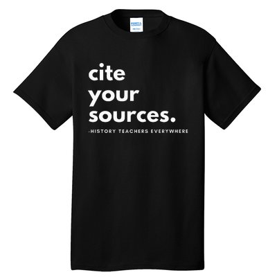 History Teacher Cite Your Sources Tall T-Shirt