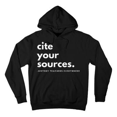 History Teacher Cite Your Sources Tall Hoodie