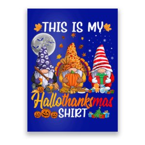 Halloween Thanksgiving Christmas Funny Hallothanksmas Gnomes Great Gift Poster