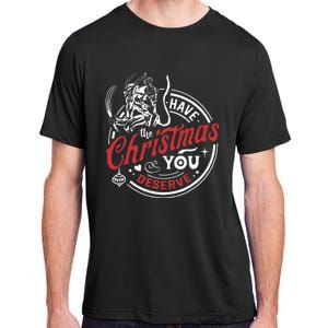 Have The Christmas You Deserve Krampus Christmas Horror Adult ChromaSoft Performance T-Shirt