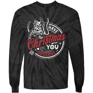 Have The Christmas You Deserve Krampus Christmas Horror Tie-Dye Long Sleeve Shirt