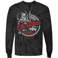 Have The Christmas You Deserve Krampus Christmas Horror Tie-Dye Long Sleeve Shirt