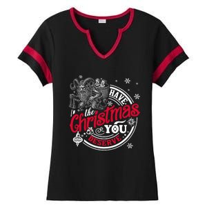 Have The Christmas You Deserve Krampus Christmas Horror Ladies Halftime Notch Neck Tee