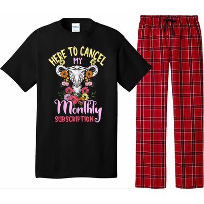 Here To Cancel My Monthly Subscription Funny Hysterectomy Pajama Set