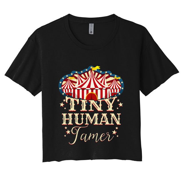 Human Tamer Circus For Family Circus Birthday Crop Top