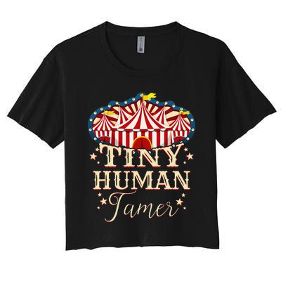 Human Tamer Circus For Family Circus Birthday Women's Crop Top Tee