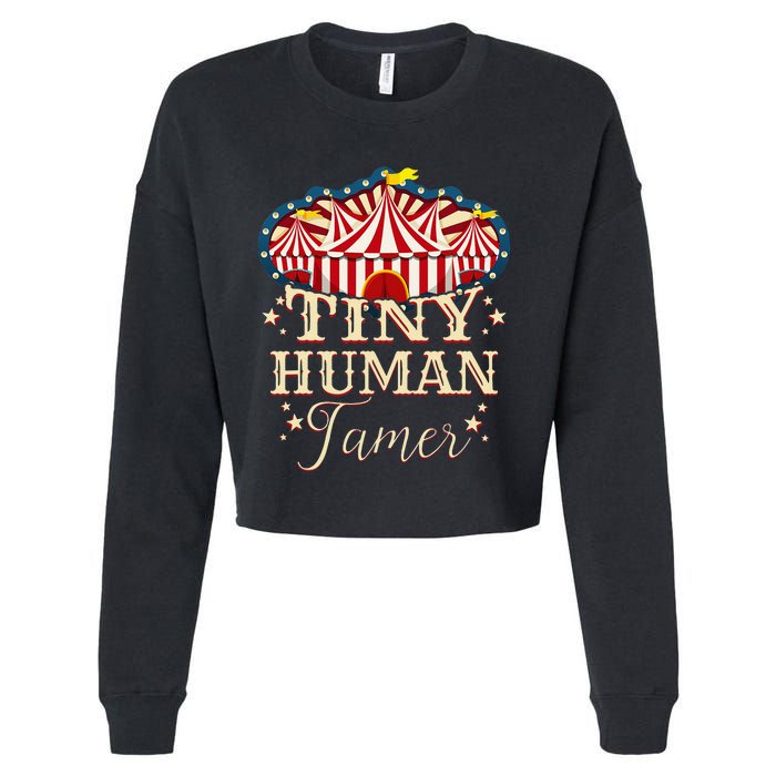 Human Tamer Circus For Family Circus Birthday Cropped Pullover Crew