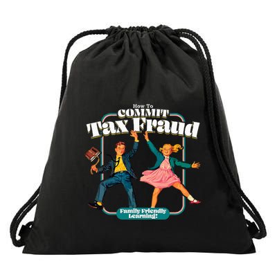 How To Commit Tax Fraud Family Friendly Learning! Funny Drawstring Bag