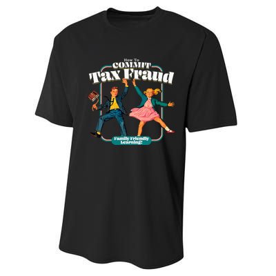 How To Commit Tax Fraud Family Friendly Learning! Funny Performance Sprint T-Shirt