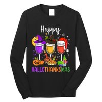 Halloween Thanksgiving Christmas Happy Hallothanksmas Wine Long Sleeve Shirt