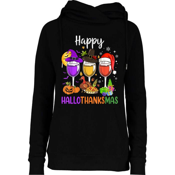 Halloween Thanksgiving Christmas Happy Hallothanksmas Wine Womens Funnel Neck Pullover Hood