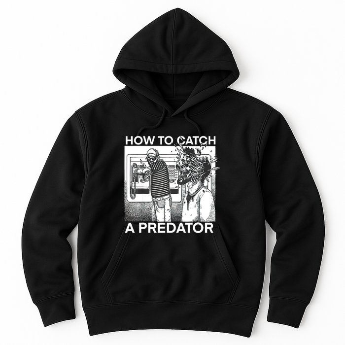 How To Catch A Predator Hoodie