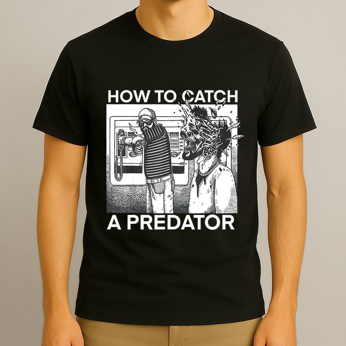 How To Catch A Predator T-Shirt