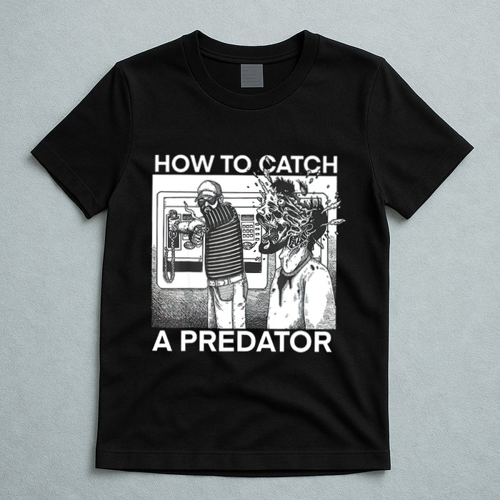 How To Catch A Predator T-Shirt