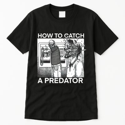 How To Catch A Predator Tall T-Shirt