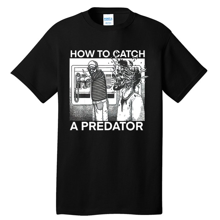 How To Catch A Predator Tall T-Shirt