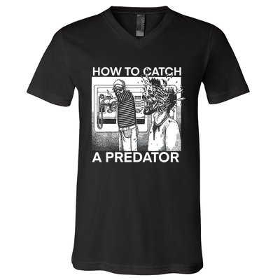 How To Catch A Predator V-Neck T-Shirt