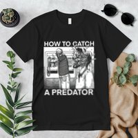 How To Catch A Predator Premium T-Shirt
