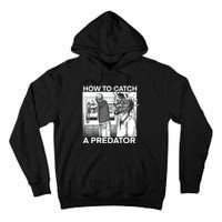 How To Catch A Predator Tall Hoodie
