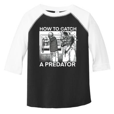 How To Catch A Predator Toddler Fine Jersey T-Shirt